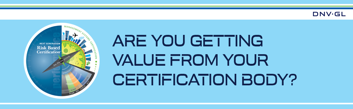 Are you getting value from your certification body